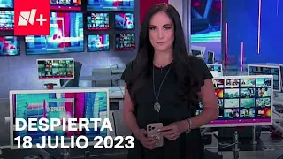 Despierta | Programa 18 Julio 2023