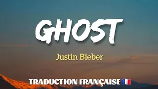 Justin Bieber - "Ghost" (Lyrics) | [TRADUCTION FRANÇAISE ]
