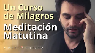 Un Curso de Milagros - Meditación Matutina