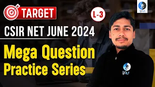 Mega Question Practice Series | Target CSIR NET June 2024 | IFAS