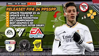 Release! FIFA 24 PPSSPP by MP - New Transfer New Kits 23/24 Best Graphics HD Commentary Peter Drury