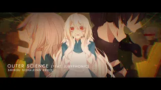 Jin - Outer Science feat. JubyPhonic (Shirou Novaleinn Remix)