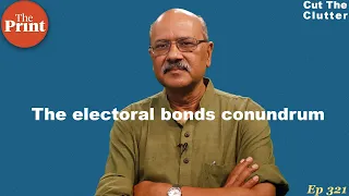What do new revelations tell us about Modi Govt’s Electoral Bonds their legality & morality | ep 321