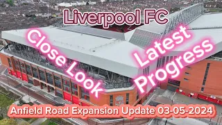 Liverpool FC Anfield Road Stand Expansion Update 03-05-2024