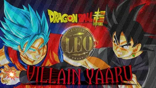 LEO - VILLAIN YAARU ( DBS VERSION) GOKU VS B-GOKU. #villainyaaru #badass #naaready #bloodysweet