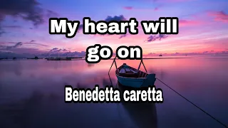 My Heart Will go on/ Benedetta Caretta (cover) Lyrics