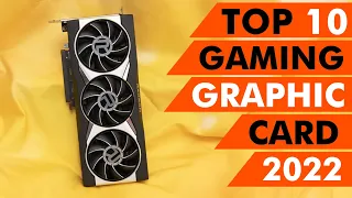 10 Best Gaming Graphic Cards of 2022