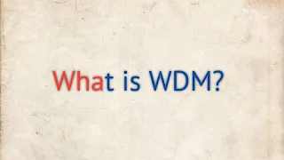 What is WDM?
