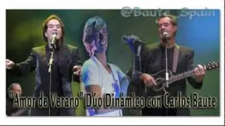 CARLOS BAUTE Y EL DÚO DINAMICO AMOR DE VERANO