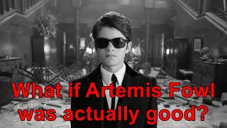 What if the Artemis Fowl movie was good?