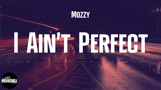 Mozzy - I Ain't Perfect (feat. Blxst) (lyrics)