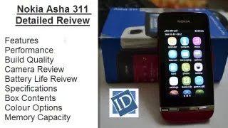 Nokia Asha 311 Detailed Review Video - Long Term User Review By Intellect Digest