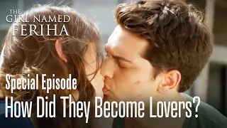 How did Emir and Feriha become lovers? - The Girl Named Feriha | Special Episode