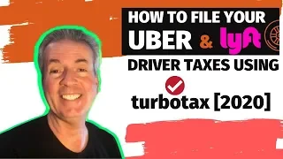 How To File Your Uber & Lyft Driver Taxes Using TurboTax [2020]