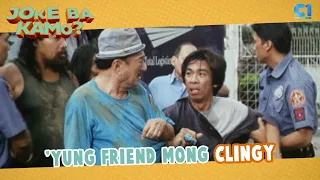 'Yung friend mong clingy | Home Along Da Riber | Joke Ba Kamo