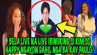 BELA LIVE NA LIVE IBINUKING SI KIM SO HAPPY NGAYON DAHIL NGA BA KAY PAULO❓