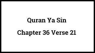 Quran Ya Sin 36:21