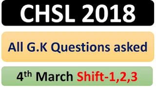 SSC CHSL All Shift G.K question asked 4 March 2018