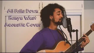 All Falls Down - Kanye West - Acoustic Cover