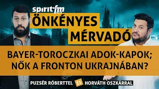 Adok-kapok Bayer és Toroczkai közt; Ukrán nőkmozgósítása; Mágikus számok– Önkényes Mérvadó 2024#581