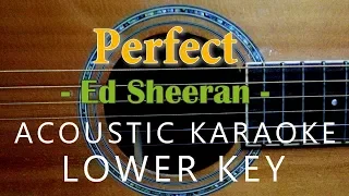 Perfect - Ed Sheeran [Acoustic Karaoke | Lower Key]