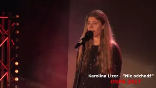 OSPA 2017 - OCK - Karolina Lizer   "Nie odchodź"