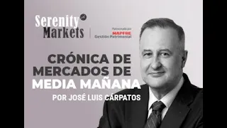 Crónica media sesión bolsas y economía 26 10 2021 serenitymarkets