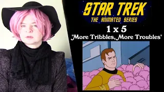 Star Trek (TAS) 1x5 "More Tribbles, More Troubles" Reaction