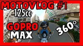 El MEJOR MOTOVLOG ✌🏻 GOPRO MAX 360º MOTO 125cc - MOTOVLOG #1