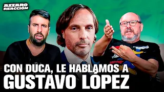 CON DUCA, LE HABLAMOS A GUSTAVO LÓPEZ