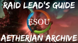 Veteran Aetherian Archive - Teaching New Raid Leads (ESO University) | The Elder Scrolls Online