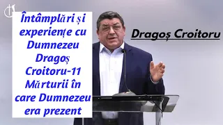 Dragoș Croitoru - Întâmplări și experiențe cu Dumnezeu - 11 Mărturii în care Dumnezeu era prezent