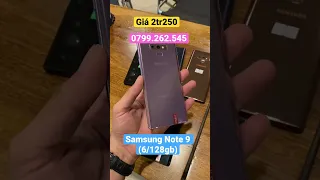 Samsung Note 9 (6/128gb) giá 2tr250 | 0799.262.545 | SÁMUNG Nhập Khẩu Thanh Lý