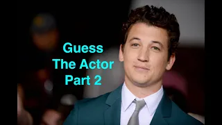 Guess The Actor Part 2