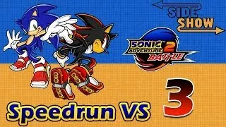 Side Show Speedrun Versus: Sonic Adventure 2 Battle Episode 3 Game Overs