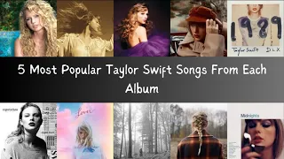 5 Most Popular Songs From Each TS Album