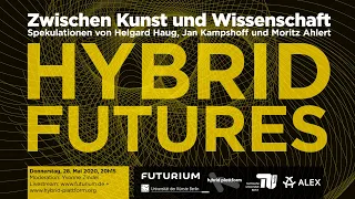 Hybrid Futures II (Deutsch): Hegard Haug, Jan Kampshoff & Moritz Ahlert