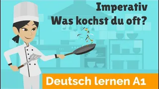 Deutsch lernen mit Dialogen / Lektion 37 / Was kochst du oft? / Imperativ