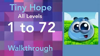 Tiny Hope - All Levels 1 to 72