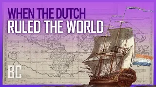 When The Dutch Ruled The World: The Rise & Fall of the Dutch East India Company