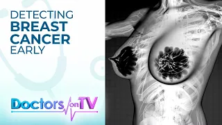 Detecting Breast Cancer Early | DOTV