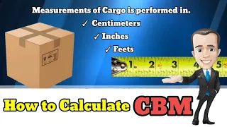 How to Calculate CBM || How to convert Inches, Feet, Centimeters in Meters.