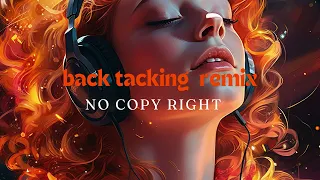 back trcking remix || no copyright best back ground music
