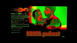 NBKIA Podcast Movie Review #5 - xXx (2002) [PG-13] XXX title but NOT a porn?