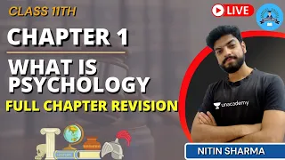 Chapter 1 | What is Psychology? | Full Revision | Psychology Class 11th | Scholars | Nitin Sharma