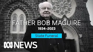 IN FULL: State funeral to honour and remember the life of Father Bob Maguire | ABC News