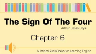 [Subtitled] The sign of the four by Sir Arthur Conan Doyle - Chapter 6/12