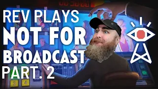 Rev Plays Not for Broadcast Pt. 2