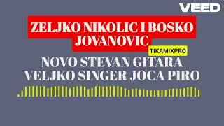 BOSKIC I ZELJKO UZIVO 2024 - TIKAMIX