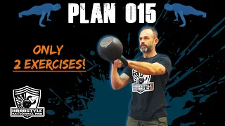 The ONLY Kettlebell and Bodyweight Program YOU NEED: Plan 015